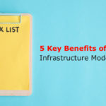 5 Key Benefits of Infrastructure Modernization