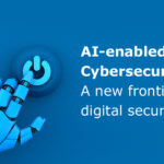 AI-enabled Cybersecurity: A new frontier in digital security