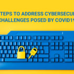 10 steps to address cybersecurity challenges posed by COVID19