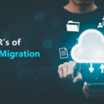 The 6 R's of Cloud Migration