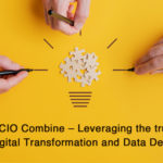 The CMO-CIO Combine - Leveraging the true potential of Digital Transformation and Data Deluge.