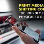 Print Media shifting colours: The journey from physical to digital
