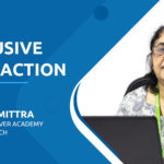 Exclusive Interaction - Lakshmi Mittra, VP & Head, Clover Academy
