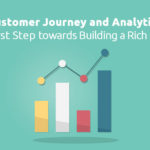 Customer Journey and Analytics - First Step towards Building a Rich CX