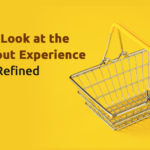 A New Look at the Checkout Experience: Retail Refined