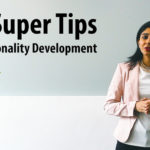 10 Super Tips on Personality Development by Dhanashree Mundada