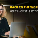 Back to the Workplace? Here's how it is set to change.