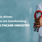How Data-driven strategies are transforming the healthcare industry