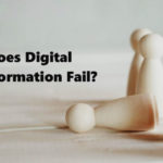 Why does Digital Transformation Fail?
