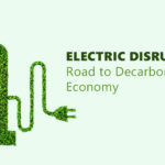 Electric Disruption - Road to Decarbonized Economy