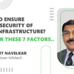 7 factors that could compromise your cloud infrastructure; and how to solve them