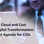 Carbon, Cloud, and Cost with Digital Transformation: The Next Agenda for CIOs
