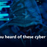 Have you heard of these cyber threats?