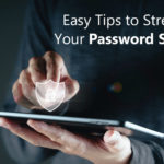 8 Easy Tips to Strengthen Your Password Security