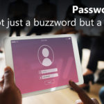 Passwordless - Not just a buzzword but a Reality!
