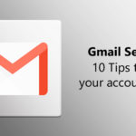 Gmail Security: 10 tips to keep your account safe