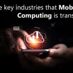 The key industries that mobile edge computing is transforming