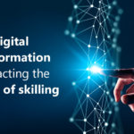 How digital transformation is impacting the future of skilling
