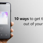 10 ways to get the most out of your iPhone