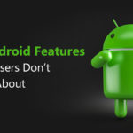 10 Android Features Most Users Don't Know About