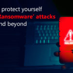 10 tips to protect yourself against "Ransomware" attacks in 2022 and beyond