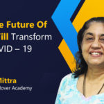 How The Future Of Work Will Transform Post COVID - 19