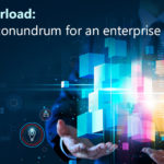 Data overload: The real conundrum for an enterprise