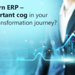A modern ERP - an important cog in your digital transformation journey?