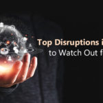 Top Disruptions in Fintech to Watch Out for in 2022