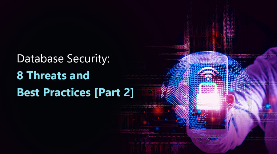 Database Security 8 Threats And Best Practices Part 2 Clover Infotech Database Security 8 Threats And Best Practices Part 2 Clover Infotech