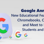 Google Announces New Educational Features for Chromebooks, Classroom and Meet to Empower Students and Teachers