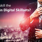 How to skill the talent in digital skillsets?