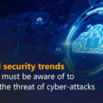 5 Cloud security trends that you must be aware of to combat the threat of cyber-attacks