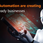 AI and Automation are creating future-ready businesses