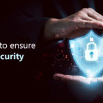 New data protection bill draft is coming: 6 ways to ensure data security