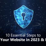 10 Essential Steps to Secure Your Website in 2023 & Beyond