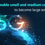 Will 5G enable small and medium companies to become large enterprises?