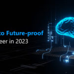 4 Skills to Future-proof Your Career in 2023