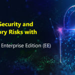 Reduce Security and Regulatory Risks with MySQL Enterprise Edition