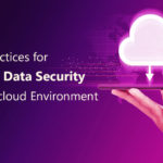 5 best practices for effective data security in a multicloud environment