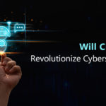 Will ChatGPT Revolutionize Cybersecurity?