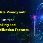 Ensure Data Privacy with MySQL Enterprise Data Masking and De-Identification Features