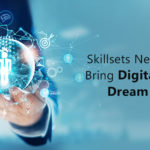 Skillsets Needed To Bring Digital India Dream To Life