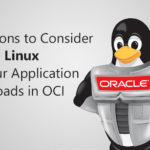 5 Reasons to Consider Oracle Linux for your Application Workloads in OCI