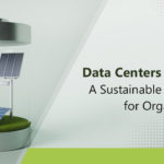 Making Data Centers Greener: A Sustainable Approach for Organizations