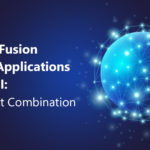 Oracle Fusion Cloud Applications and Oracle Cloud Infrastructure: A Perfect Combination