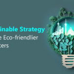A Sustainable Strategy to Create Eco-friendlier Datacenters
