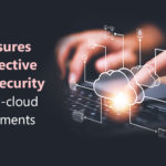 5 Measures for Effective Data Security in Multi-Cloud Environments