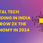 Digital Tech Spending in India to Grow 2x the Economy in 2024