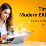 Time for Modern ERP 2.0? Check these 10 signs to figure out.